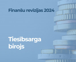 Par Latvijas Republikas Tiesībsarga biroja 2024. gada pārskata sagatavošanas pareizību