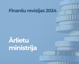 Par Ārlietu ministrijas 2024. gada pārskata sagatavošanas pareizību
